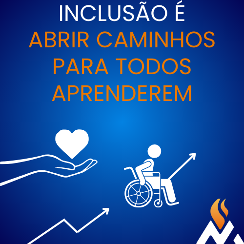 INCLUSÃO É: ABRIR CAMINHOS PARA TODOS APRENDEREM