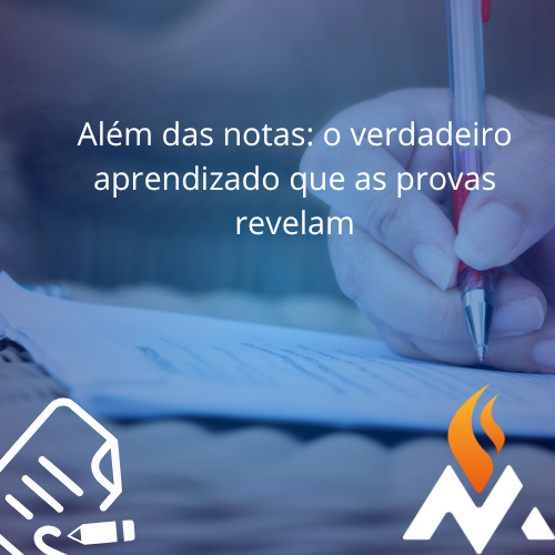 Além das notas: o verdadeiro aprendizado que as provas revelam