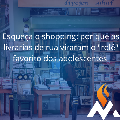 Turismo literário: Por que as livrarias de rua viraram o “rolê” preferido dos adolescentes
