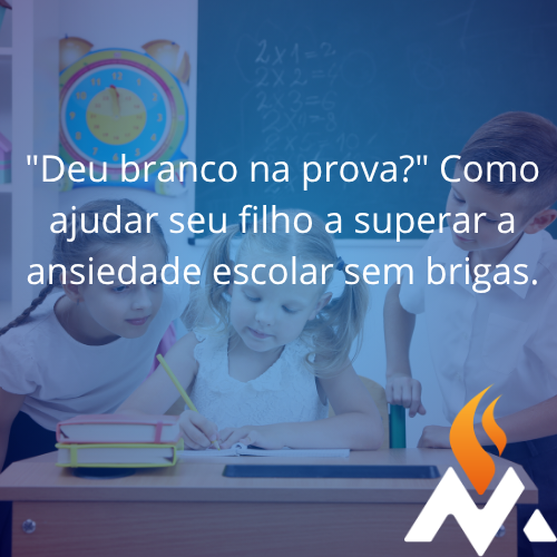 Ansiedade em época de provas e vestibulares: Como pais e escola podem acolher sem pressionar