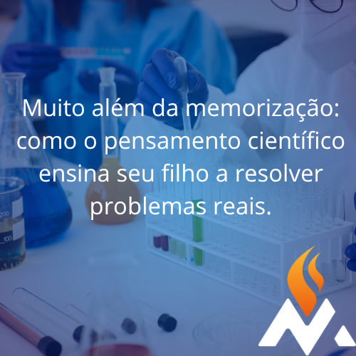 Pensamento Científico na escola: Ensinando seu filho a investigar, testar e resolver problemas